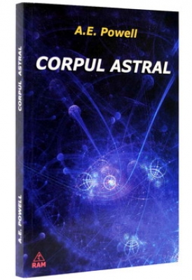 Corpul astral - A. E. Powell