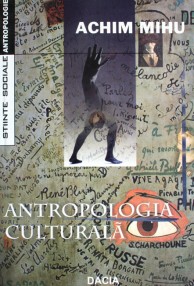 Antropologia culturala - Achim Mihu