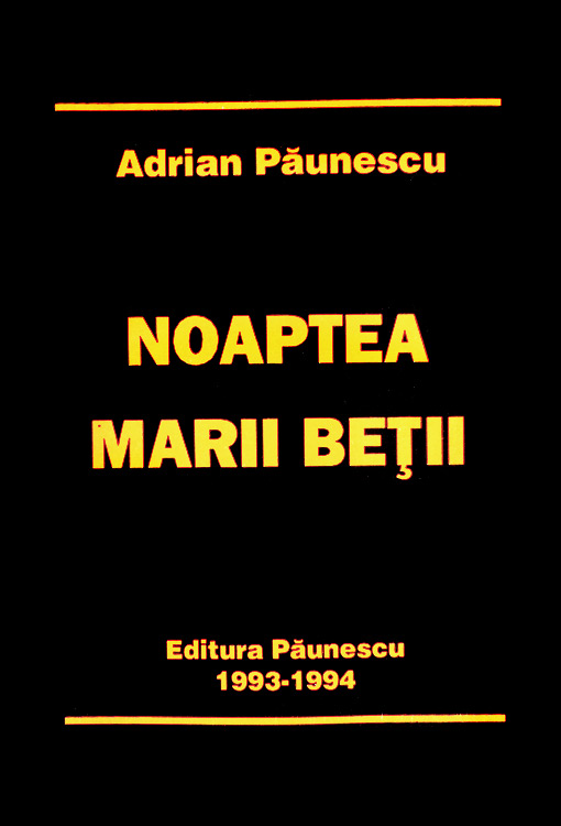 Noaptea marii betii (editia princeps) - Adrian Paunescu