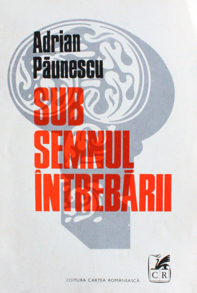 Sub semnul intrebarii - Adrian Paunescu