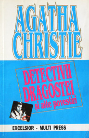 Detectivii dragostei si alte povestiri - Agatha Christie