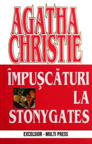 Impuscaturi la Stonygates - Agatha Christie