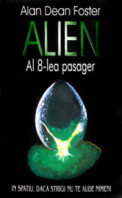 Alien. Al 8-lea pasager - Alan Dean Foster