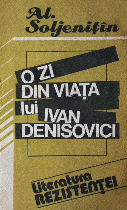 O zi din viata lui Ivan Denisovici - Alexandr Soljenitin