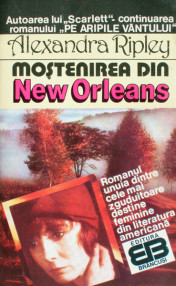 Mostenirea din New Orleans - Alexandra Ripley