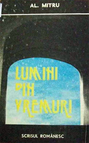 Lumini din vremuri - Alexandru Mitru