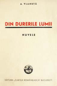 Din durerile lumii (1943) - Alexandru Vlahuta