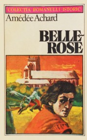 Belle Rose - Amedee Achard