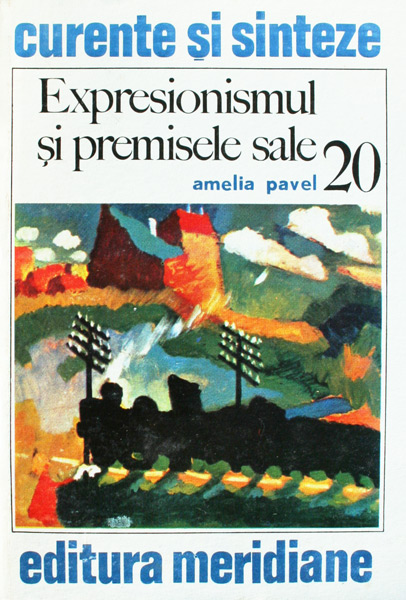 Expresionismul si premisele sale - Amelia Pavel