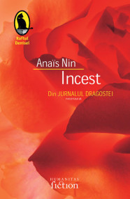 Incest. Din jurnalul dragostei (necenzurat) - Anais Nin