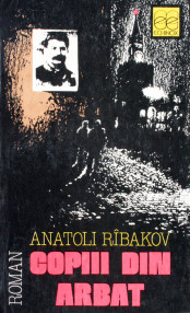 Copiii din Arbat - Anatoli Ribakov