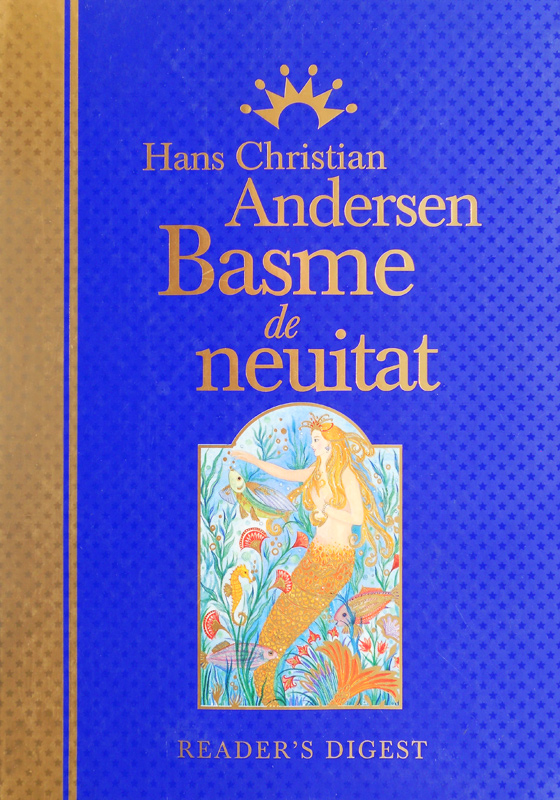 Hans Christian Andersen - Basme de neuitat (editie de lux, Reader's Digest)