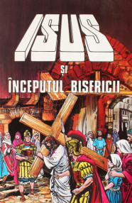 Isus si inceputul bisericii -