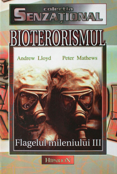 Bioterorismul - flagelul mileniului III - Andrew Lloyd