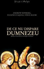 De ce nu dispare Dumnezeu - Andrew Newberg