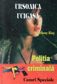 Politia Criminala: (04) Ursoaica ucigasa - Anthony King