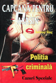 Politia Criminala: (05) Capcana pentru asasin - Anthony King