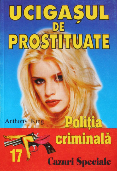 Politia Criminala: (17) Ucigasul de prostituate - Anthony King