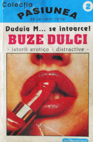 Buze dulci (istorii erotico-distractive) - Antologie
