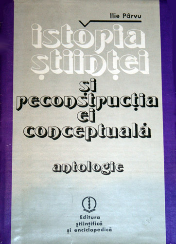 Istoria stiintei si reconstructia ei conceptuala - Antologie