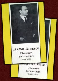 Discursuri parlamentare (2 vol.) - Armand Calinescu