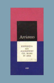 Expeditia lui Alexandru cel Mare in Asia - Arrianus