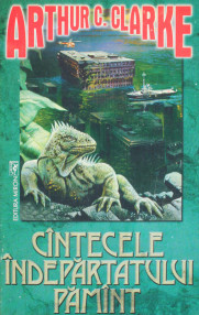 Cantecele indepartatului Pamant - Arthur C. Clarke