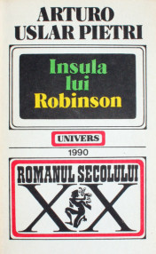 Insula lui Robinson - Arturo Uslar Pietri