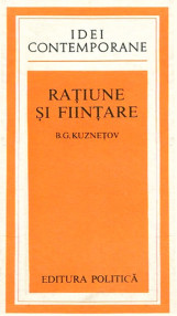 Ratiune si fiintare - B.G. Kuznetov