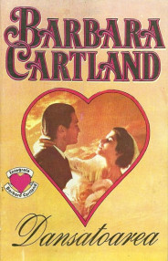 Dansatoarea - Barbara Cartland