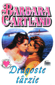 Dragoste tarzie - Barbara Cartland