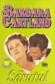 Sarutul - Barbara Cartland