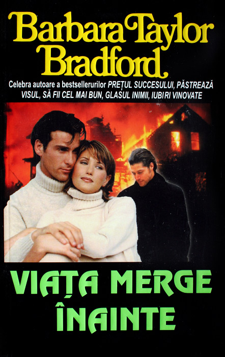 Viata merge inainte - Barbara Taylor Bradford