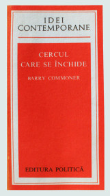 Cercul care se inchide - Barry Commoner