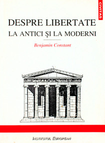 Despre libertate la antici si la moderni - Benjamin Constant