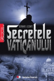 Secretele Vaticanului - Bernard Lecomte