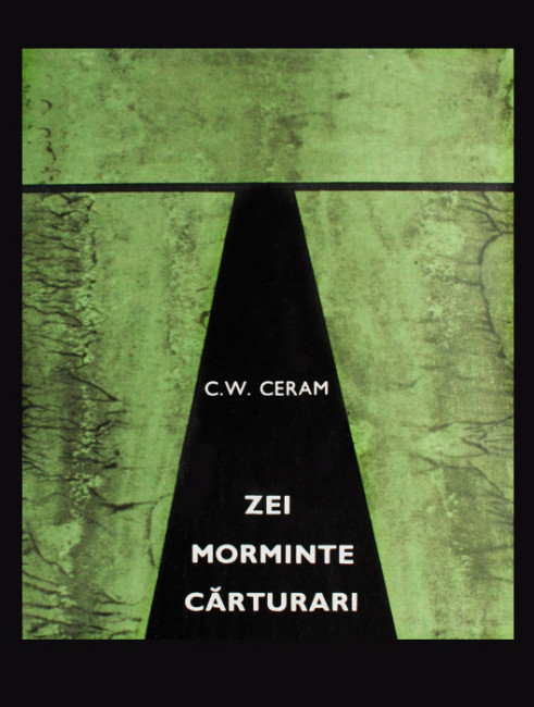 Zei morminte carturari - C.W. Ceram