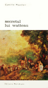 Secretul lui Watteau - Camile Mauclair
