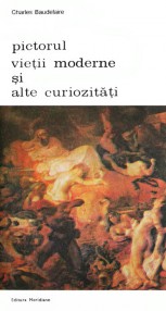 Pictorul vietii moderne si alte curiozitati - Charles Baudelaire