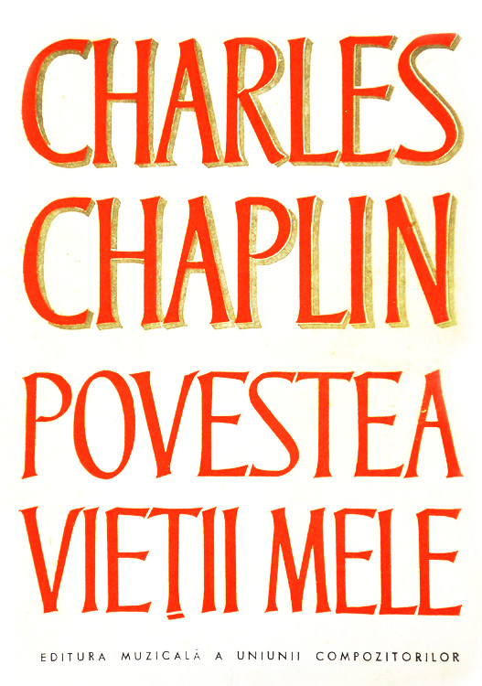 Povestea vietii mele - Charles Chaplin