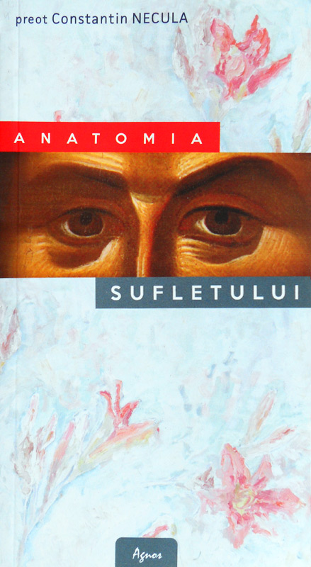 Anatomia sufletului - Constantin Necula