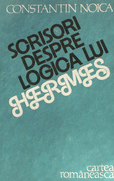 Scrisori despre logica lui Hermes - Constantin Noica