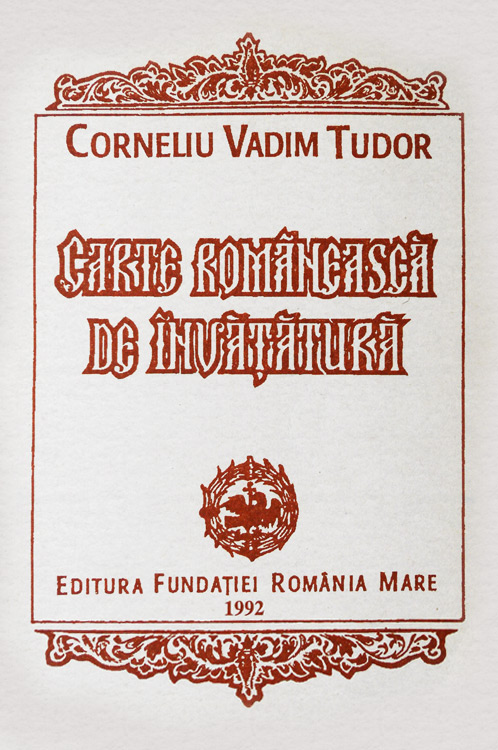 Carte romaneasca de invatatura - Corneliu Vadim Tudor