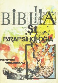 Biblia si parapsihologia - Cristian Negureanu