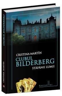 Clubul Bilderberg (editie de lux) - Cristina Martin
