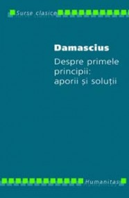 Despre primele principii: aporii si solutii - Damascius