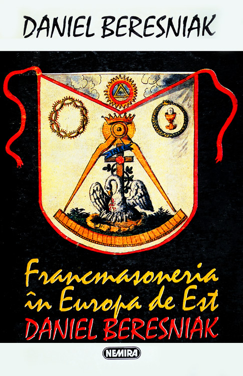 Francmasoneria in Europa de Est - Daniel Beresniak