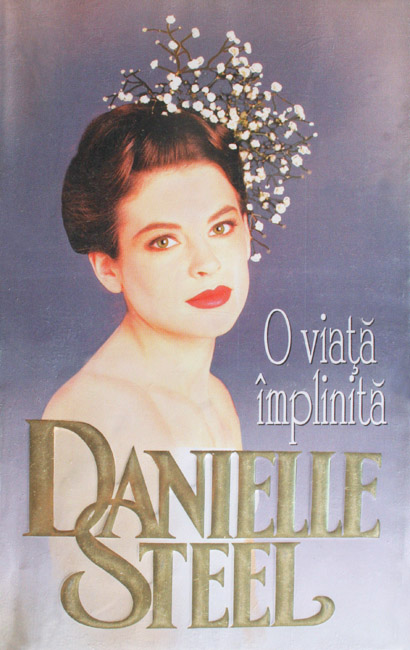 O viata implinita - Danielle Steel