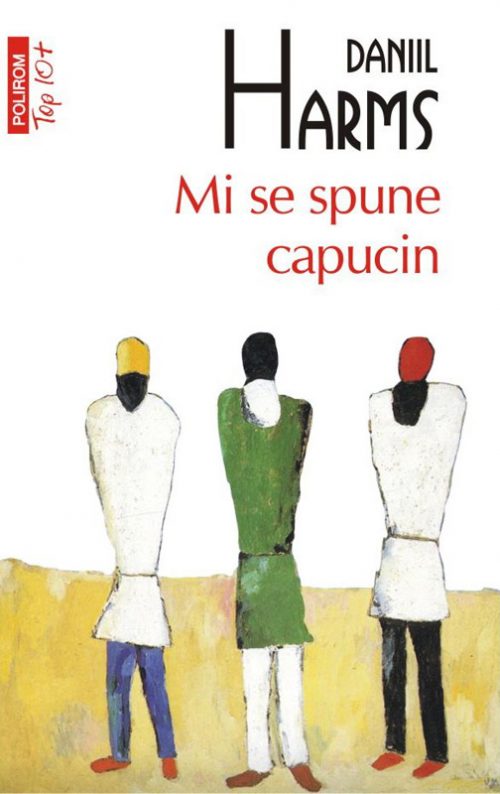 Mi se spune capucin - Daniil Harms