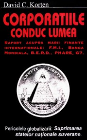 David C. Korten - Corporatiile conduc lumea